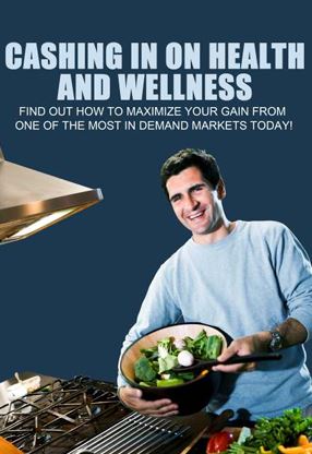 CASHING IN ON HEALTH AND WELLNESS