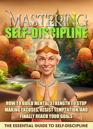 MASTERING SELF-DISCIPLINE